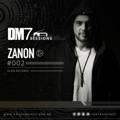 Zanon - DM7 Sessions #002 [FREE DOWNLOAD]