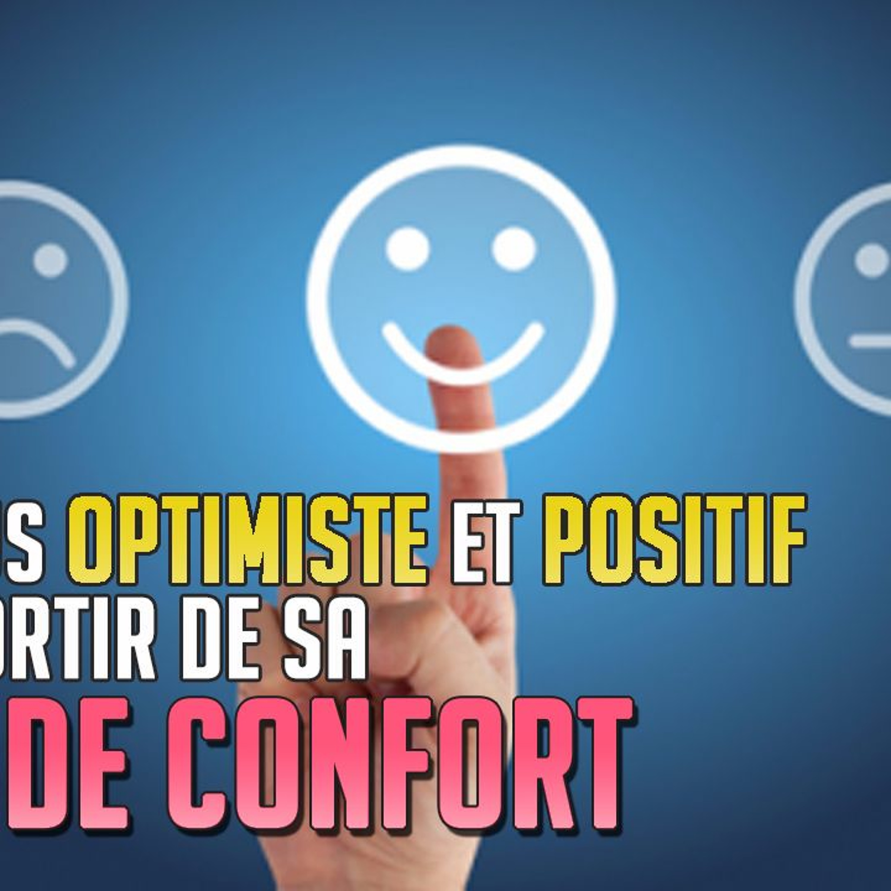 3. Etre optimiste pour sortir de sa zone de confort episode artwork
