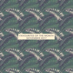 Marc Poppcke - Favourites Of The Month November 2017