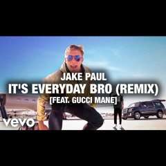 Jake Paul - It's Everyday Bro (Remix) [feat. Gucci Mane] | FREE DOWNLOAD