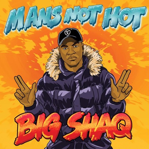 Big Shaq - Mans Not Hot (FooR Edit)