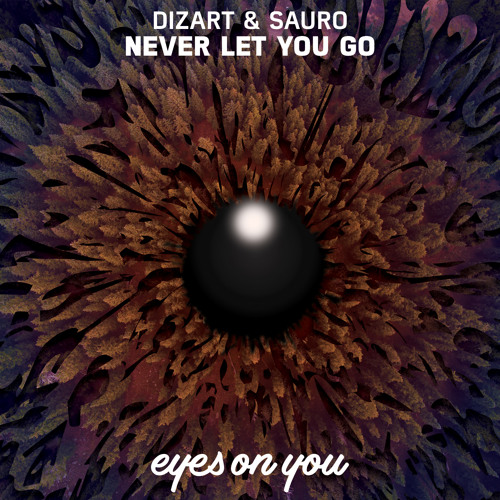 Dizart & Sauro - Never Let You Go