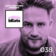 EB038 - Edible Beats - Eats Everything live from Shine, Belfast