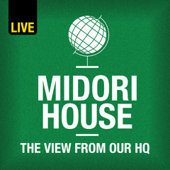 Midori House - Thursday 23 November