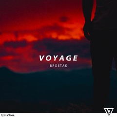 Brostak - Voyage [Epic Vibes Release]
