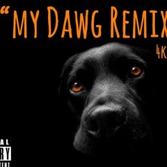4kNuNu - My Dawg Remix
