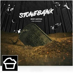 Stonebank - Body Moving (feat. Whizzkid) vs Soldier [Two Muffins Mashup]