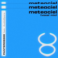 Panteros666 feat. AudioOpera - Meteociel (Vocal Mix)