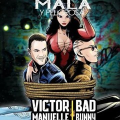 95 - Mala Y Peligrosa - Bad Bunny Ft Victor Manuel ( Samuel Editions 2K17 )