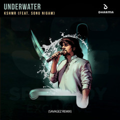 KSHMR - Underwater (Savagez Remix)