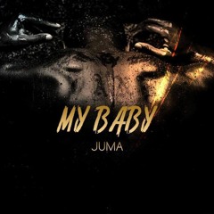 Juma - My Baby