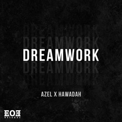 AZEL X HAWADAH - DREAM WORK