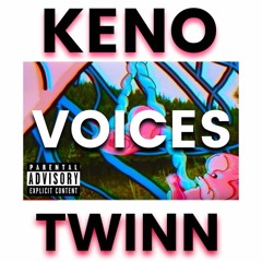 KENO X Ft X TWIN X VOICES [PRO. HUCK PESHI