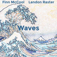 Waves - Finn McCool & Landon Raster (prod. by Raven)