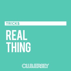 TR!CK$ - Real Thing
