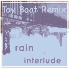 Rain Interlude (Toy Boat Extended Mix)