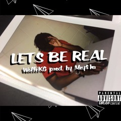 Wolfe KG - Let's Be Real Prod. by Mey$ha