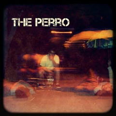 The Perro - No Me Dejen De Mentir