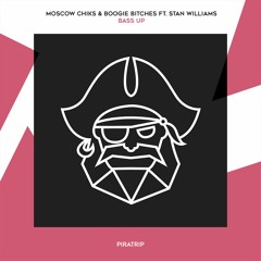 Moscow Chiks & Boogie Bitches Ft. Stan Williams - Bass Up (Original Mix)