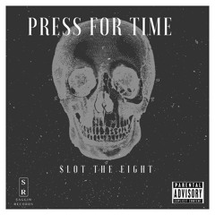 PRESS FOR TIME