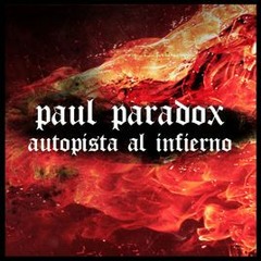 PAUL PARADOX - AUTOPISTA AL INFIERNO