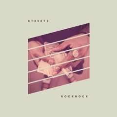 Streetz - NOCKNOCK