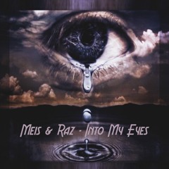 Meis & Raz - Into My Eyes (Preview)