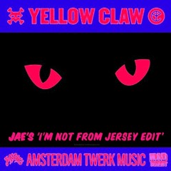 Yellow Claw - DJ Turn It Up (Jae's 'i'm not from jersey edit')