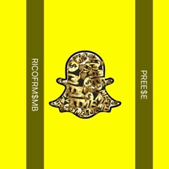 " Snapchat " Pree$e x RicoFrm$mb