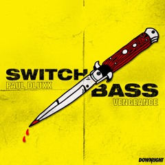 Paul Dluxx & Vengeance - Switchbass