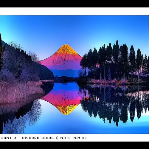 Want U - Diskord (Doug & Nate Remix)