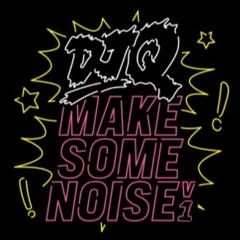 DJ Q - Make Some Noise v1
