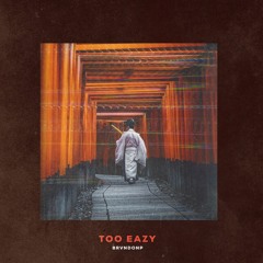BrvndonP - Too Eazy (@iambrvndonp)