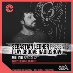 Millidiu story to Ibiza Global Radio - Invited @ Playgroove Radio Show by Sebastian Ledher