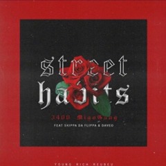 Street Habits- 3400 migo gang x skippa da flippa & daveo