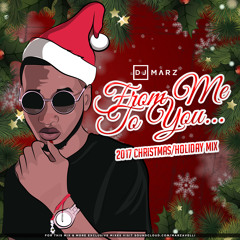 "From Me To You..." 2017 Christmas & Holiday Mix - Clean