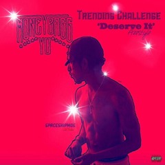 'Deserve It' (Trending Challenge)by SpaceshipMoe