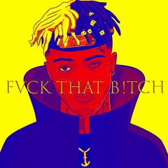 FREE DL [NEW XXXtentacion Type Beat]- 'Fvck That B!tch"