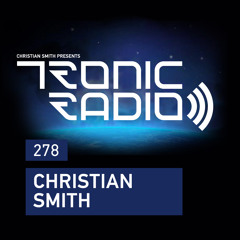 Tronic Podcast 278 with Christian Smith
