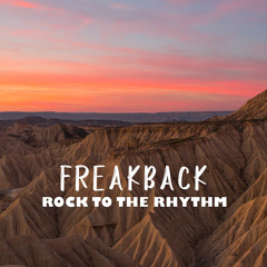 Freakback - Rock To The Rhythm (Original Mix)