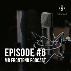 Stream Mr Frontend Podcast #6: Web Dev news, Smashing Magazine