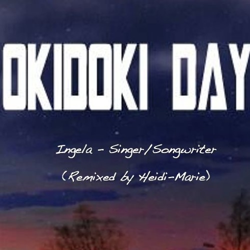 Listen to Okidoki Day By Ingela - A Heidi-Marie Remix by Heidi-Marie Arapa  in International Women's Day 2019 - Celebrating Women In Music playlist  online for free on SoundCloud