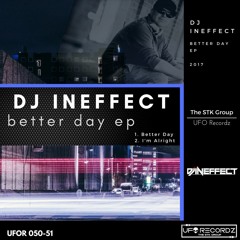 DJ Ineffect - Better Day