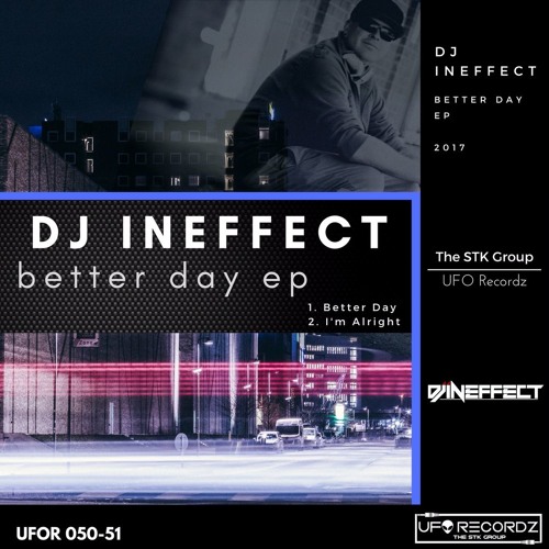 DJ Ineffect - Better Day