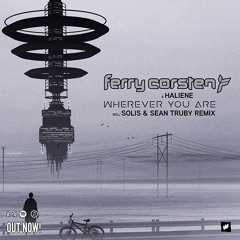 Ferry Corsten & Haliene - Wherever You Are (Solis & Sean Truby Remix) OUT NOW