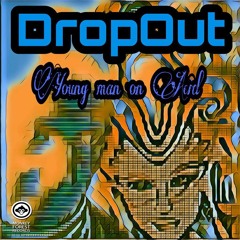 DropOut - Young Man On Acid -FREE DOWNLOAD-