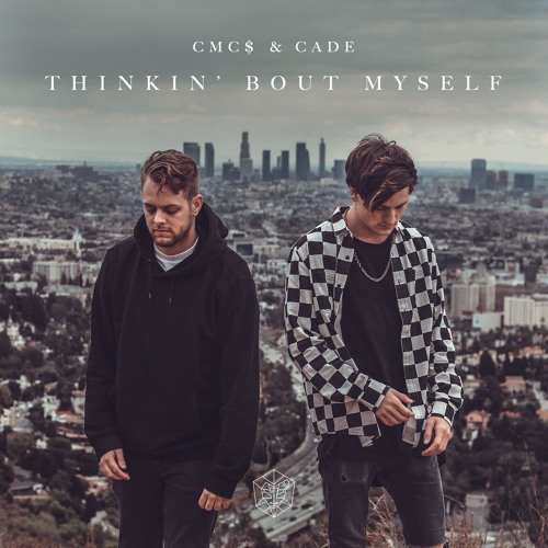 Thinkin X27 Bout Myself Feat Cade By Cmc thinkin x27 bout myself feat cade