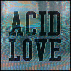 Get Physical Presents: Acid Love Vol. 1 (Minimix)