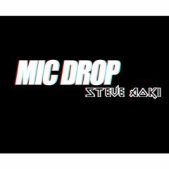 BTS (방탄소년단) 'MIC Drop (Steve Aoki Remix)'  [ Free Download]