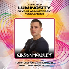Ciaran McAuley @ Luminosity 10 Year Anniversary Weekender